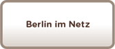 Berlin im Netzt - nützliche Seiten für den Besuch in der Hauptstadt