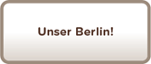 Unser Berlin - die Macher von 4Wände stellen ihre Stadt vor